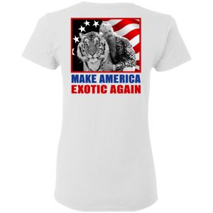 Joe Exotic For President 2016 Make America Exotic Again Shirt, Hoodie, Tank 29