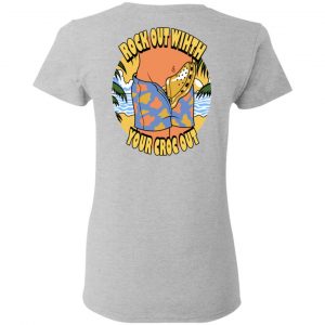 Rock Out Wihth Your Croc Out Shirt, Hoodie, Tank 31