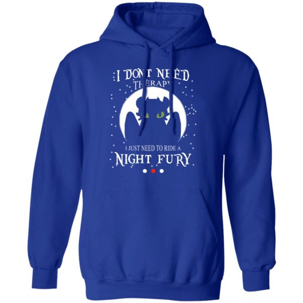 I Don’t Need Therapy I Just Need To Ride A Night Fury Shirt, Hoodie, Tank Apparel 14
