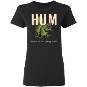 Hum Friends Of The Fucking Forest Shirt, Hoodie, Tank 18