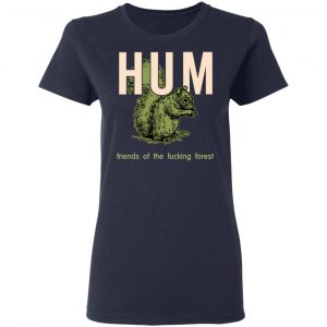 Hum Friends Of The Fucking Forest Shirt, Hoodie, Tank 20