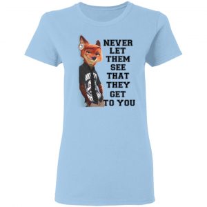 Never Let Them See That They Get To You Nick Wilde Shirt, Hoodie, Tank 9
