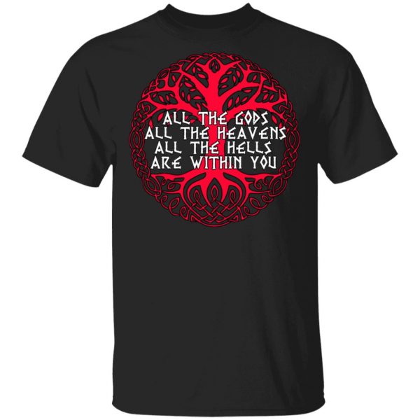 All The Gods All The Heavens All The Hells Are Within You Shirt, Hoodie, Tank 3