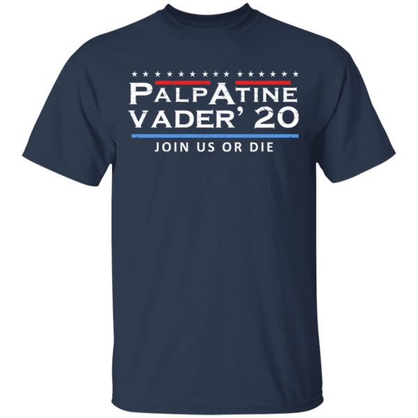 Palpatine Vader 2020 Join Us Or Die Shirt, Hoodie, Tank 3