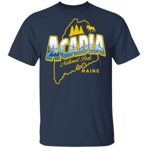 Acadia National Park Maine Shirt, Hoodie, Tank 8