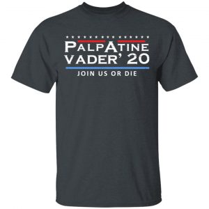Palpatine Vader 2020 Join Us Or Die Shirt, Hoodie, Tank 9