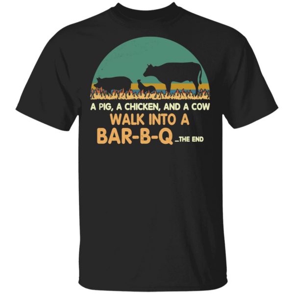 A Pig A Chicken And A Cow Walk Into A Bar-B-Q Shirt, Hoodie, Tank 3