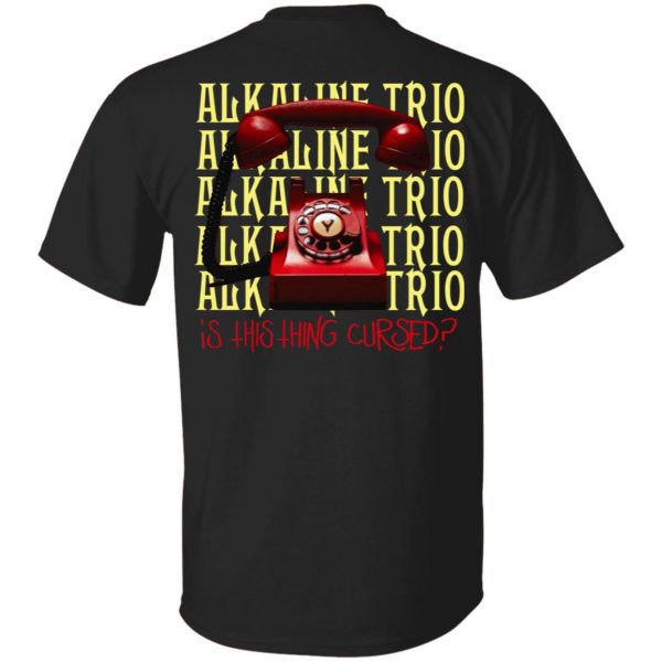 Alkaline Trio Is This Thing Cursed Shirt, Hoodie, Tank Apparel 4
