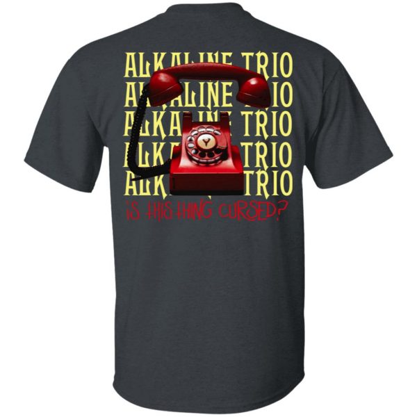 Alkaline Trio Is This Thing Cursed Shirt, Hoodie, Tank Apparel 6