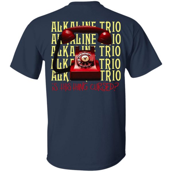 Alkaline Trio Is This Thing Cursed Shirt, Hoodie, Tank Apparel 8