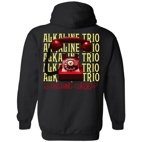 Alkaline Trio Is This Thing Cursed Shirt, Hoodie, Tank Apparel 20
