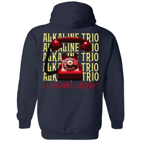 Alkaline Trio Is This Thing Cursed Shirt, Hoodie, Tank Apparel 22
