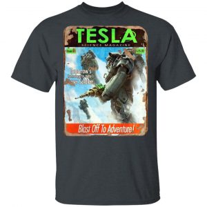 Tesla Science Magazine Blast Off To Adventure Shirt, Hoodie, Tank 16