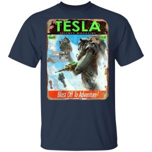 Tesla Science Magazine Blast Off To Adventure Shirt, Hoodie, Tank 17