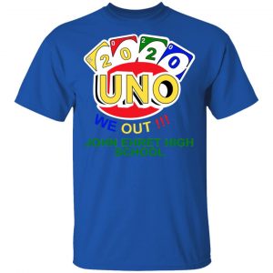 John Ehret High School 2020 Uno We Out High School Graduation Parody Shirt, Hoodie, Tank 17 John Ehret High School 2020 Uno We Out High School Graduation Parody Shirt, Hoodie, Tank 17