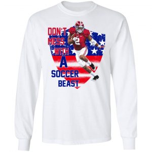 Don't Mess With A Soccer Beast Shirt, Hoodie, Tank 8