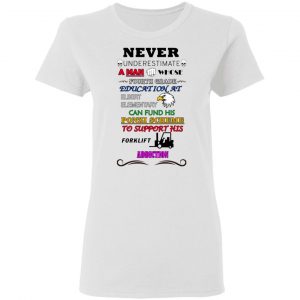 A Man Whose Fourth Grade Education At Elbert Elementary Support Forklift Addiction Shirt, Hoodie, Tank 18