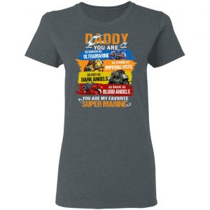 Daddy You Are As Badass As Ultramarine As Strong As Imperial Fists You Are My Favorite Super Marine Shirt, Hoodie, Tank 19