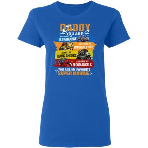 Daddy You Are As Badass As Ultramarine As Strong As Imperial Fists You Are My Favorite Super Marine Shirt, Hoodie, Tank 21