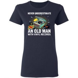 Never Underestimate An Old Man With Vinyl Records Shirt, Hoodie, Tank 19