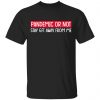 Pandemic Or Not Stay 6FT Away From Me Shirt, Hoodie, Tank 2