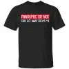 Pandemic Or Not Stay 6FT Away From Me Shirt, Hoodie, Tank 2