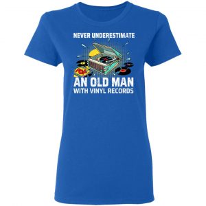 Never Underestimate An Old Man With Vinyl Records Shirt, Hoodie, Tank 20