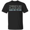 There's No Place Like G28 X0 Y0 Z0 Shirt, Hoodie, Tank 1