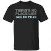 There's No Place Like G28 X0 Y0 Z0 Shirt, Hoodie, Tank 1