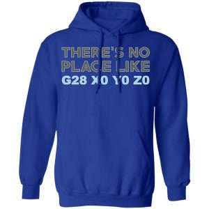 There's No Place Like G28 X0 Y0 Z0 Shirt, Hoodie, Tank 25 There's No Place Like G28 X0 Y0 Z0 Shirt, Hoodie, Tank 25