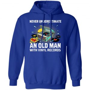 Never Underestimate An Old Man With Vinyl Records Shirt, Hoodie, Tank 25