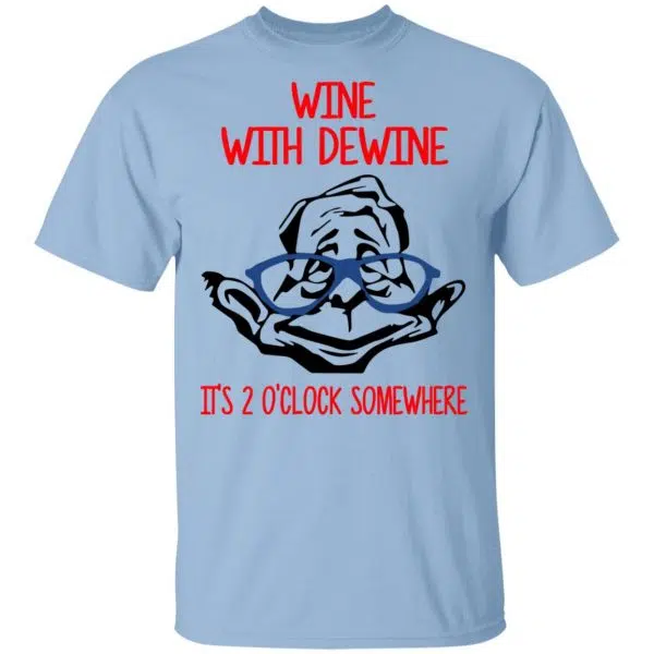 Wine With Dewine It's 2 O'clock Somewhere Shirt, Hoodie, Tank 3
