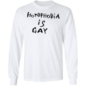Homophobia Is Gay Shirt, Hoodie, Tank 21