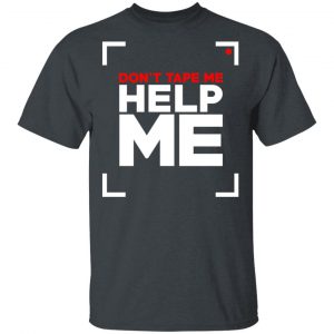 Don't Tape Me Help Me Shirt, Hoodie, Tank 15