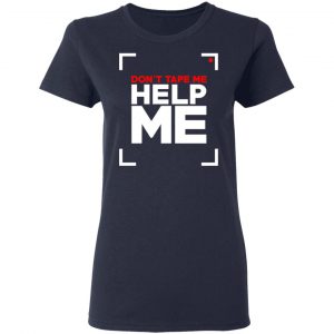 Don't Tape Me Help Me Shirt, Hoodie, Tank 20