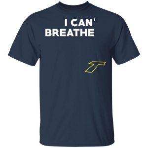 I Can't Breathe T Shirt, Hoodie, Tank 16