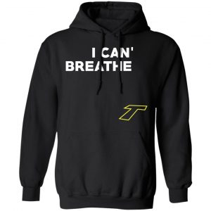 I Can't Breathe T Shirt, Hoodie, Tank 22