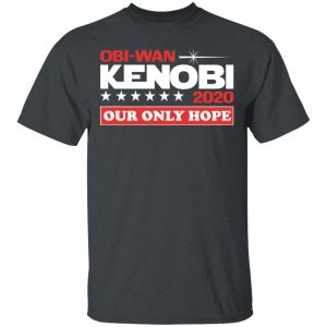 Obi-Wan Kenobi 2020 Our Only Hope Shirt, Hoodie, Tank 15 Obi-Wan Kenobi 2020 Our Only Hope Shirt, Hoodie, Tank 15