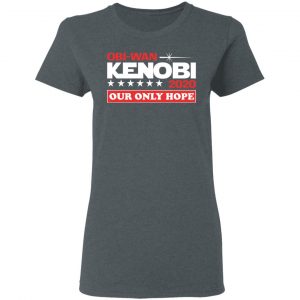 Obi-Wan Kenobi 2020 Our Only Hope Shirt, Hoodie, Tank 19 Obi-Wan Kenobi 2020 Our Only Hope Shirt, Hoodie, Tank 19
