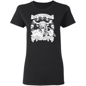 Respect Existence Or Expect Resistance Shirt, Hoodie, Tank 18