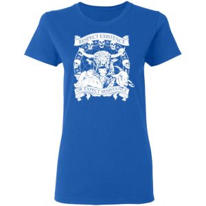 Respect Existence Or Expect Resistance Shirt, Hoodie, Tank 21