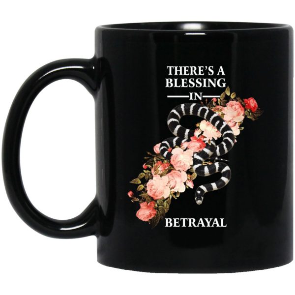 There's A Blessing In Betrayal Mug 3