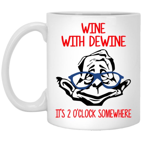Wine With Dewine It's 2 O'clock Somewhere Mug 3