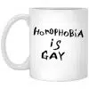 Homophobia Is Gay Mug 1