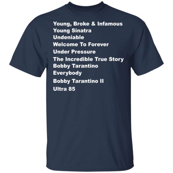 Young Broke Infamous Young Sinatra Undeniable Welcome To Forever Under Pressure Shirt, Hoodie, Tank Apparel 5