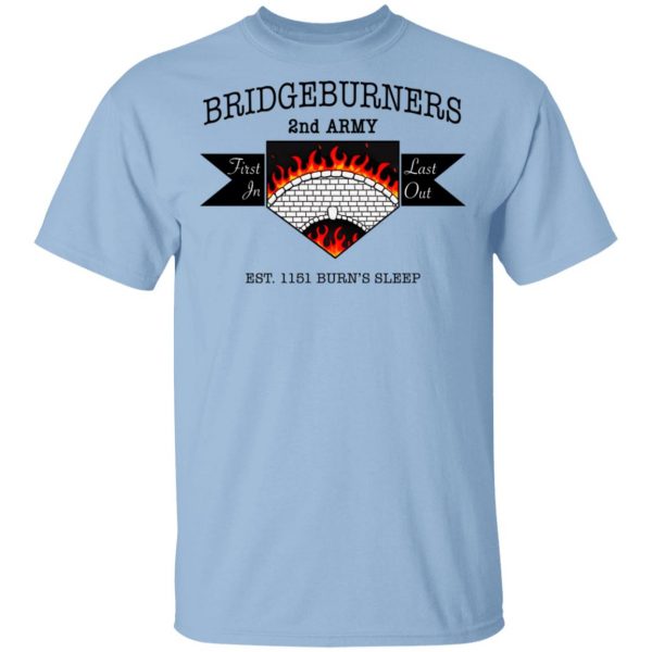 Bridgeburners 2nd Army Est. 1151 Burn's Sleep Shirt, Hoodie, Tank 3