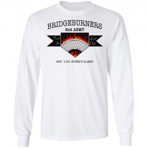 Bridgeburners 2nd Army Est. 1151 Burn's Sleep Shirt, Hoodie, Tank 21