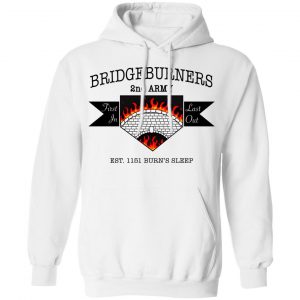 Bridgeburners 2nd Army Est. 1151 Burn's Sleep Shirt, Hoodie, Tank 24