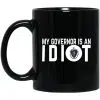 My Governor Is An Idiot Massachusetts 11 oz Mug 1