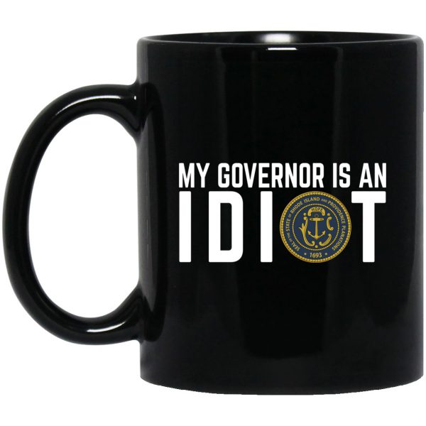 My Governor Is An Idiot New Mexico 11 oz Mug 3